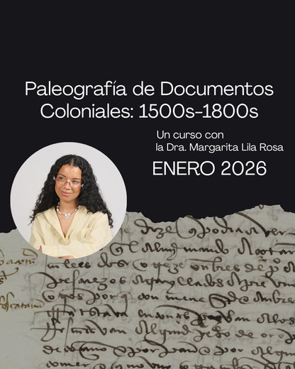 Paleografía de Documentos Coloniales, 1500s-1800s