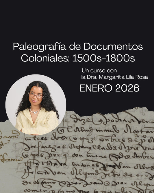 Paleografía de Documentos Coloniales, 1500s-1800s
